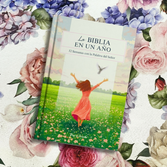 La Biblia en un Año: 52 Semanas con la Palabra del Señor